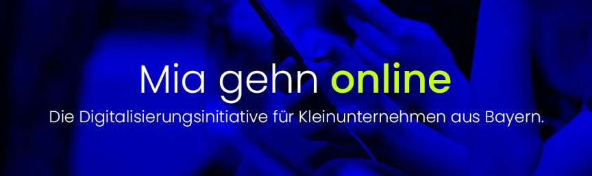 Das Digitalminsiterium unterstützt die Initiative 'Mia gehn online' mit der Kleinbetriebe digitalisiert werden, um ihre Waren und Services zunehmend online anbieten zu können. Visual mit Schriftzug Mia gehn online